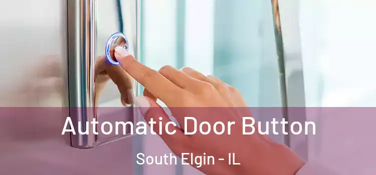 Automatic Door Button South Elgin - IL