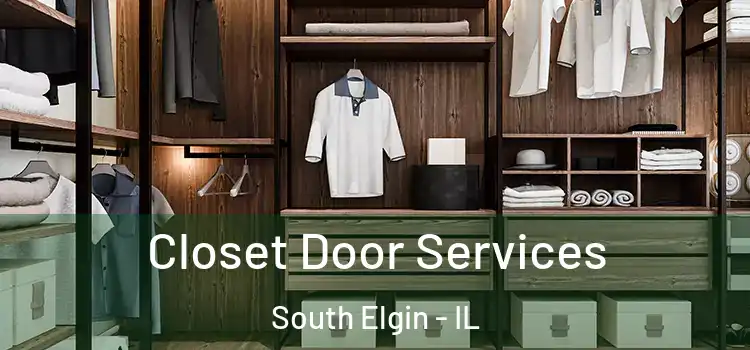 Closet Door Services South Elgin - IL