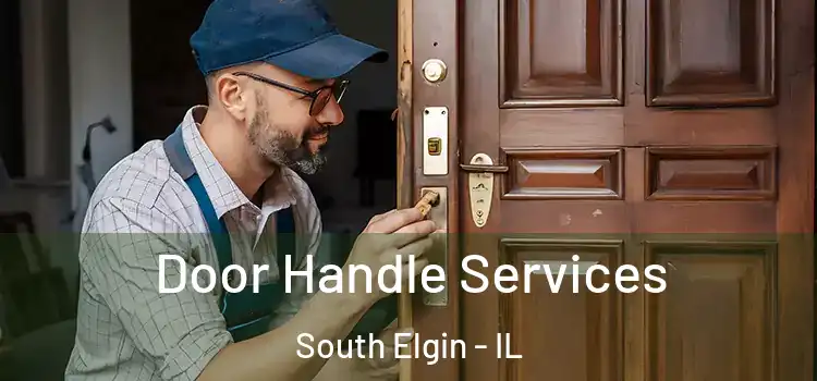 Door Handle Services South Elgin - IL