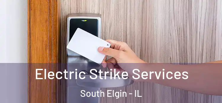 Electric Strike Services South Elgin - IL