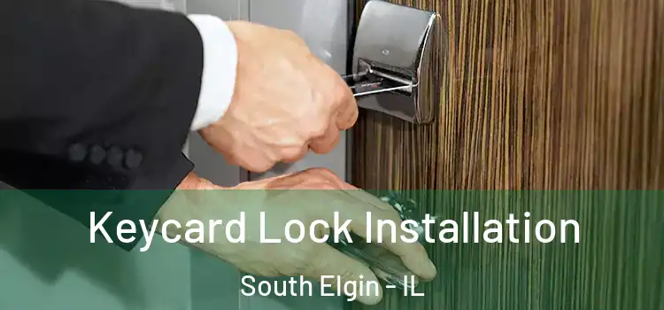 Keycard Lock Installation South Elgin - IL