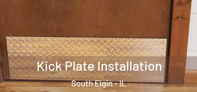Kick Plate Installation South Elgin - IL
