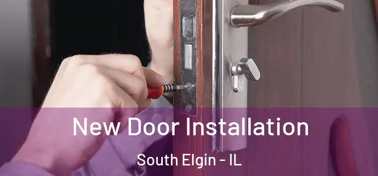 New Door Installation South Elgin - IL