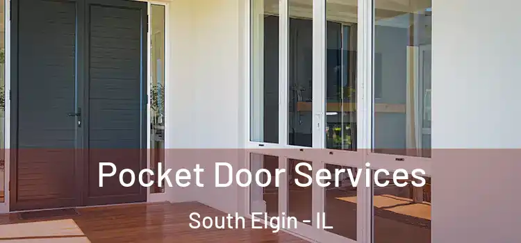 Pocket Door Services South Elgin - IL