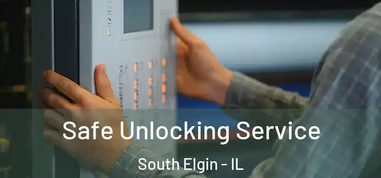 Safe Unlocking Service South Elgin - IL