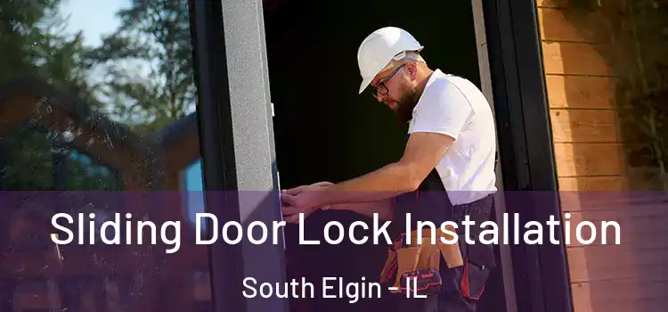 Sliding Door Lock Installation South Elgin - IL